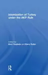 Islamization of Turkey under the AKP Rule cover