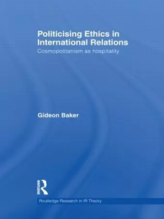 Politicising Ethics in International Relations cover