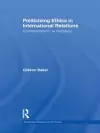 Politicising Ethics in International Relations cover