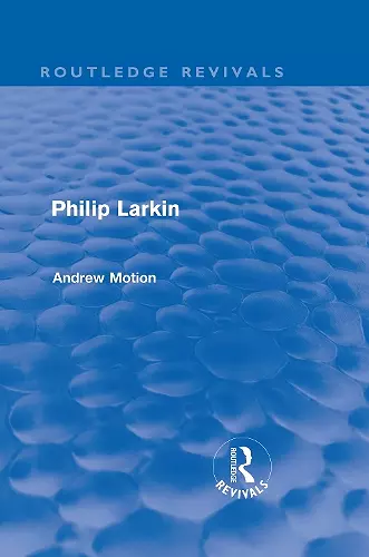 Philip Larkin (Routledge Revivals) cover