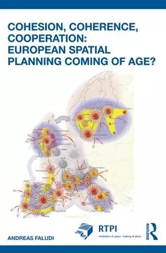 Cohesion, Coherence, Cooperation: European Spatial Planning Coming of Age? cover