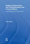 Building Relationships and Communicating with Young Children cover