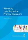 Assessing Learning in the Primary Classroom cover