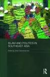 Islam and Politics in Southeast Asia cover