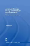 American Foreign Policy and Postwar Reconstruction cover