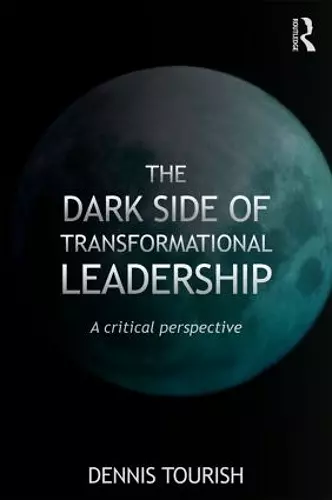 The Dark Side of Transformational Leadership cover