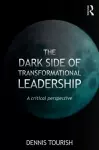 The Dark Side of Transformational Leadership cover