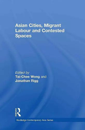 Asian Cities, Migrant Labor and Contested Spaces cover