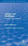 Lukács and Heidegger (Routledge Revivals) cover