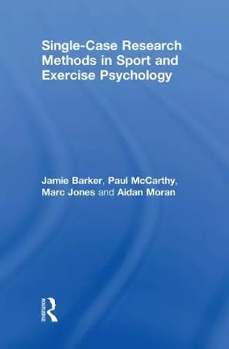 Single-Case Research Methods in Sport and Exercise Psychology cover