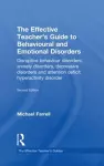 The Effective Teacher's Guide to Behavioural and Emotional Disorders cover