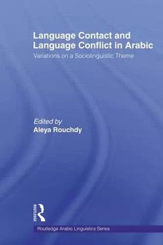 Language Contact and Language Conflict in Arabic cover