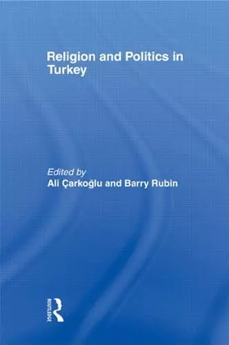 Religion and Politics in Turkey cover