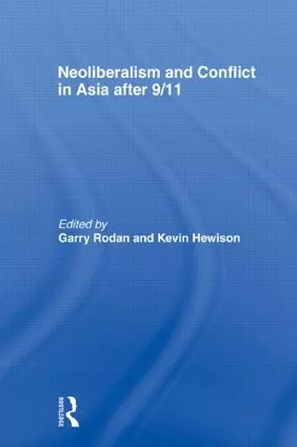 Neoliberalism and Conflict In Asia After 9/11 cover