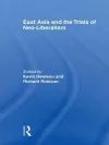 East Asia and the Trials of Neo-Liberalism cover