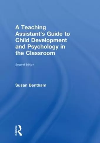 A Teaching Assistant's Guide to Child Development and Psychology in the Classroom cover