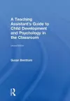 A Teaching Assistant's Guide to Child Development and Psychology in the Classroom cover