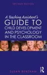 A Teaching Assistant's Guide to Child Development and Psychology in the Classroom cover