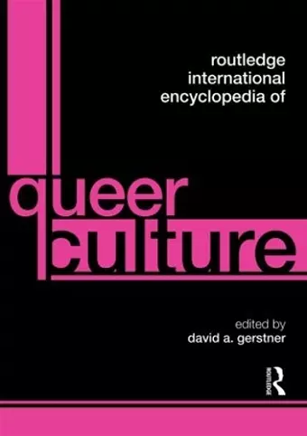 Routledge International Encyclopedia of Queer Culture cover