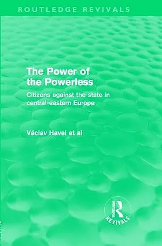 The Power of the Powerless (Routledge Revivals) cover