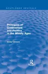 Principles of Government and Politics in the Middle Ages (Routledge Revivals) cover