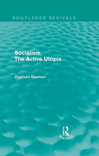 Socialism the Active Utopia (Routledge Revivals) cover