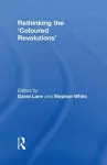 Rethinking the 'Coloured Revolutions' cover