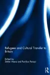 Refugees and Cultural Transfer to Britain cover