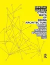 Spatial Agency: Other Ways of Doing Architecture cover