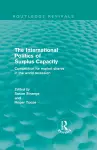 The International Politics of Surplus Capacity (Routledge Revivals) cover