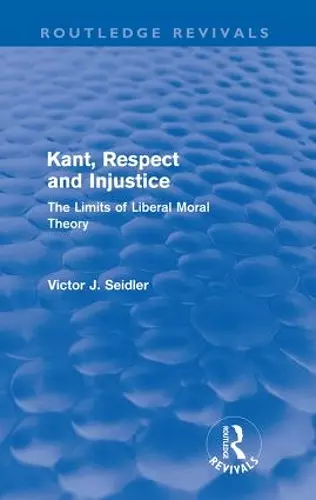 Kant, Respect and Injustice (Routledge Revivals) cover