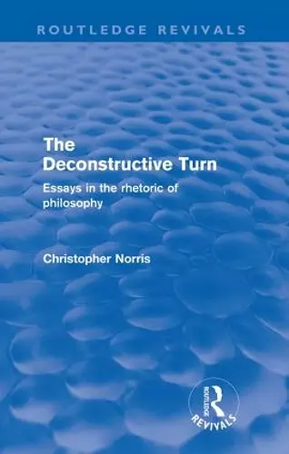 The Deconstructive Turn (Routledge Revivals) cover