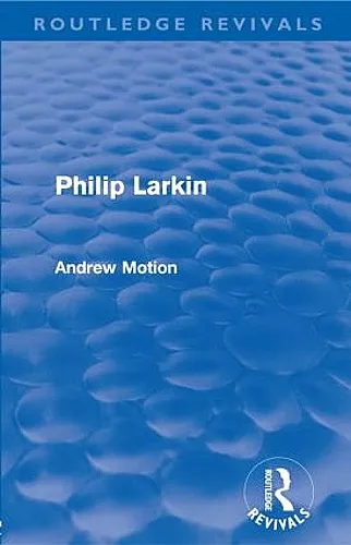 Philip Larkin (Routledge Revivals) cover