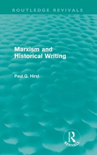 Marxism and Historical Writing (Routledge Revivals) cover