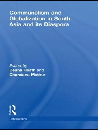 Communalism and Globalization in South Asia and its Diaspora cover