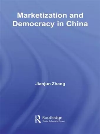 Marketization and Democracy in China cover