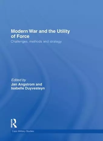 Modern War and the Utility of Force cover