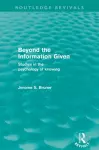 Beyond the Information Given (Routledge Revivals) cover