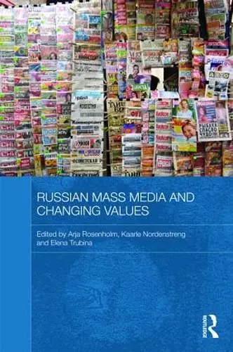 Russian Mass Media and Changing Values cover