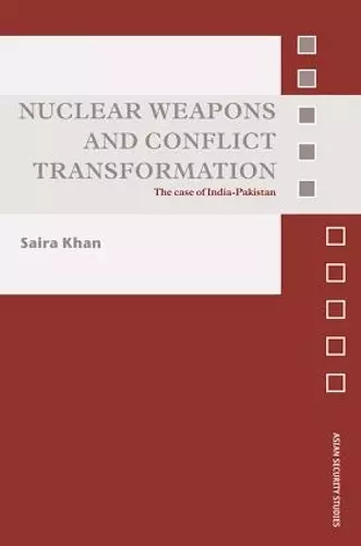 Nuclear Weapons and Conflict Transformation cover