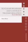 Nuclear Weapons and Conflict Transformation cover