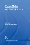 Popular Media, Democracy and Development in Africa cover