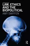 Law, Ethics and the Biopolitical cover