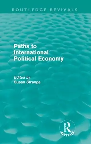 Paths to International Political Economy (Routledge Revivals) cover