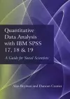Quantitative Data Analysis with IBM SPSS 17, 18 & 19 cover