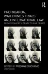 Propaganda, War Crimes Trials and International Law cover