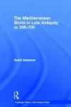 The Mediterranean World in Late Antiquity cover
