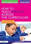 How to Teach Writing Across the Curriculum: Ages 6-8 cover