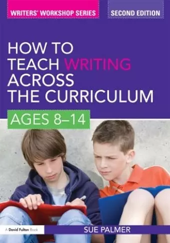 How to Teach Writing Across the Curriculum: Ages 8-14 cover