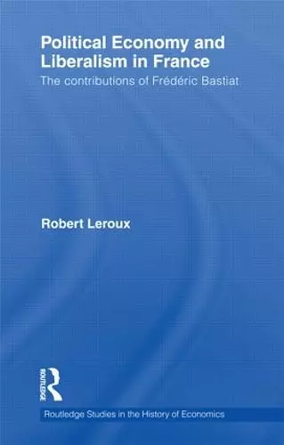 Political Economy and Liberalism in France cover